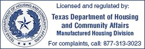 Licensed and regulated by Texas Department of Housing and Community Affairs — Manufactured Housing Division